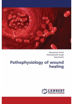 Pathophysiology of Wound Healing