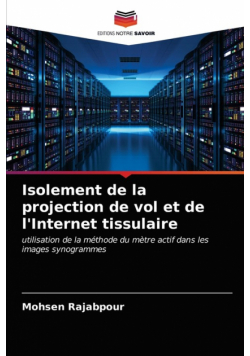 Isolement de la projection de vol et de l'Internet tissulaire