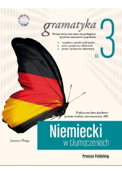 Niemiecki w tłumaczeniach Gramatyka Część 3 Poziom średnio zaawansowany B1
