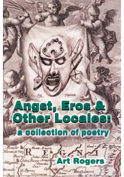 Angst, Eros & Other Locales