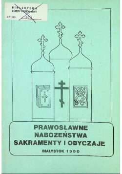 Prawosławne nabożeństwa sakramenty i obyczaje