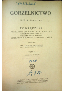 Gorzelnictwo Teorja i praktyka Podręcznik Tom II Tadeusz Chrząszcz, 1921 r.