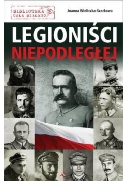 Legioniści Niepodległej