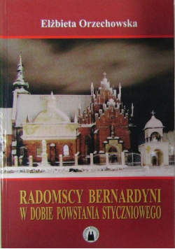 Radomscy Bernardyni w dobie powstania styczniowego