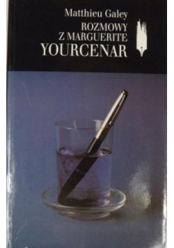 Rozmowy z Marguerite Yourcenar