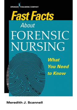 Fast Facts About Forensic Nursing