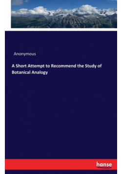 A Short Attempt to Recommend the Study of Botanical Analogy