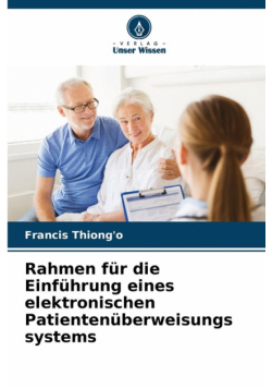 Rahmen für die Einführung eines elektronischen Patientenüberweisungs systems