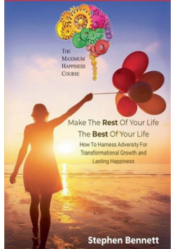 Make The Rest Of Your Life The Best Of Your Life