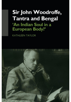 Sir John Woodroffe, Tantra and Bengal