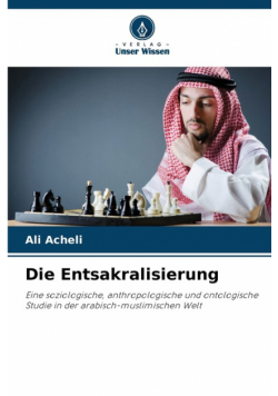 Die Entsakralisierung