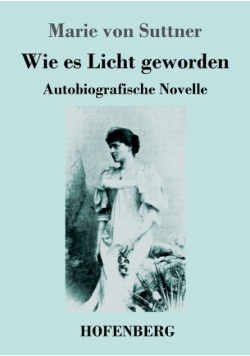 Wie es Licht geworden
