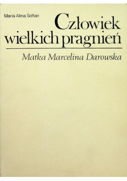 Człowiek wielkich pragnień