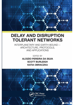 Delay and Disruption Tolerant Networks