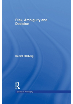 Risk, Ambiguity and Decision