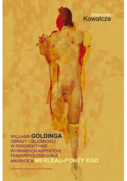 Williama Goldinga obrazy cielesności w perspektywie wybranych aspektów fenomenologii ciała Maurice’a Merleau-Ponty'ego
