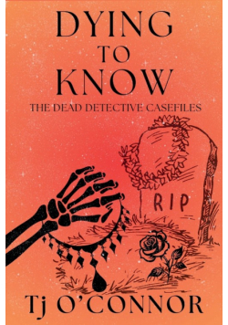 Dying to Know