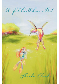 A Fish Could Love a Bird