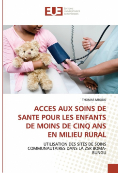 Acces Aux Soins De Sante Pour Les Enfants De Moins De Cinq Ans En Milieu Rural