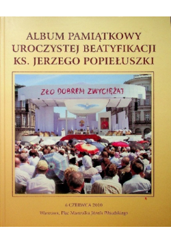 Album pamiątkowy beatyfikacji ks. Popiełuszki