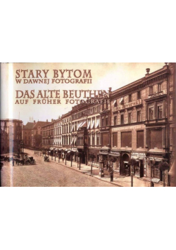 Stary Bytom w dawnej fotografii