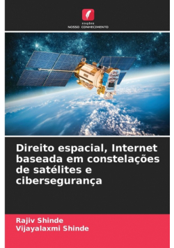 Direito espacial, Internet baseada em constelações de satélites e cibersegurança