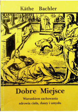 Dobre miejsce warunkiem zachowania zdrowia ciała