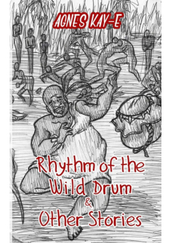 Rhythm of the Wild Drum & Other Stories