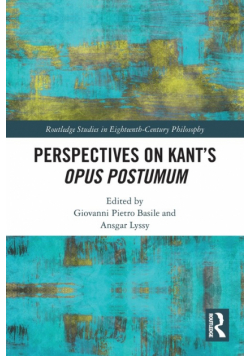 Perspectives on Kant's Opus postumum