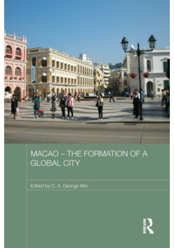 Macao - The Formation of a Global City