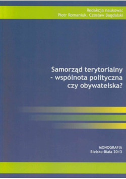 Samorząd terytorialny - wspólnota polityczna czy obywatelska