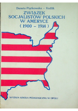 Związek socjalistów polskich w Ameryce 1900 -  1914