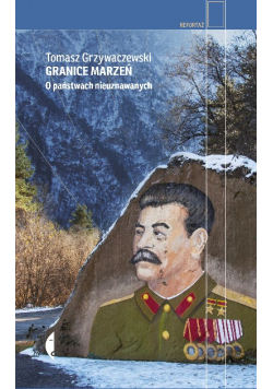 Granice marzeń O państwach nieuznawanych