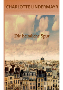 Die heimliche Spur