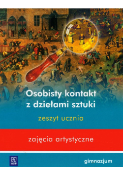 Osobisty kontakt z dziełami sztuki ćwiczenia zajęcia artystyczne
