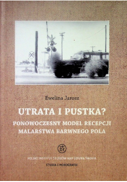 Utrata i pustka? Ponowoczesny model recepcji malarstwa barwnego pola