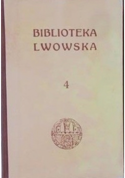 Biblioteka Lwowska Tom 4
