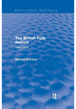 The British Folk Revival 1944-2002