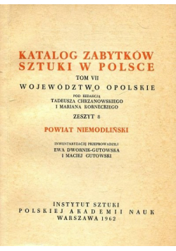Katalog zabytków sztuki w Polsce tom VII Województwo Opolskie Zeszyt 8 Powiat Niemodliński