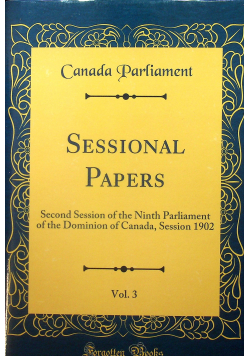 Sessional Papers Vol 3 Reprint z 1902 r