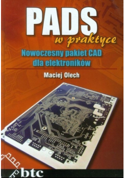 PADS w praktyce Nowoczesny pakiet CAD dla elektroników
