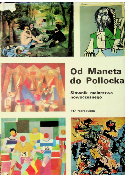 Od Moneta do Pollocka  Słownik malarstwa nowoczesnego