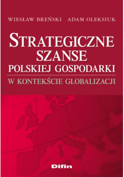 Strategiczne szanse polskiej gospodarki w kontekście globalizacji