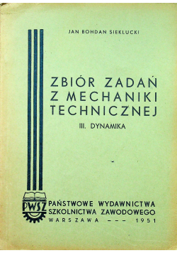 Zbiór zadań z mechaniki technicznej