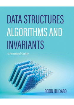 Data Structures, Algorithms, and Invariants