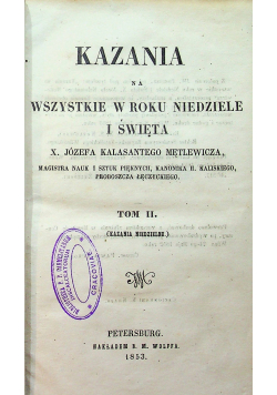 Kazania na wszystkie w roku niedziele i święta Tom II 1853 r.