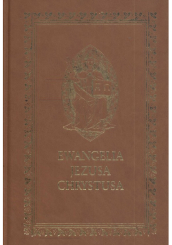 Ewangelia Jezusa Chrystusa