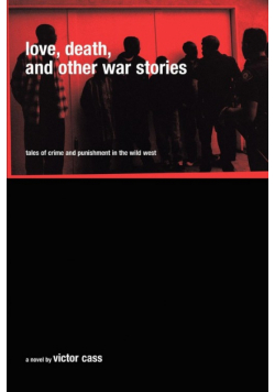 Love, Death, and Other War Stories