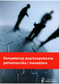 Ochyra Irena - Kompetencje psychospołeczne pełnomocnika i menedżera