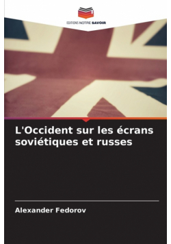 L'Occident sur les écrans soviétiques et russes